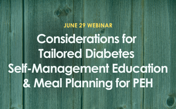 Considerations for Tailored Diabetes Self-Management Education and Meal Planning for People Experiencing Homelessness