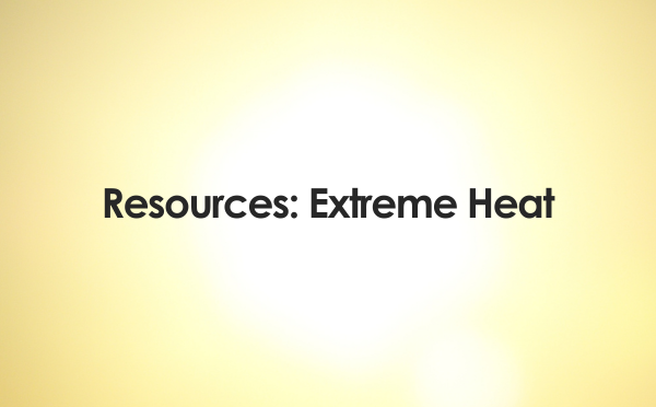 Resources: Extreme heat