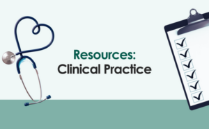 Resources: Clinical Practice