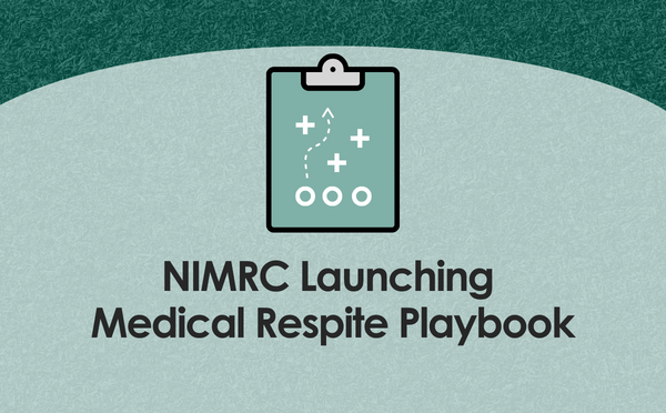 NIMRC launching Medical Respite Playbook