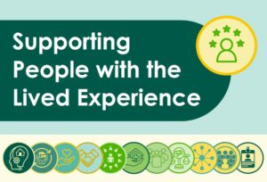 Supporting People with the Lived Experience