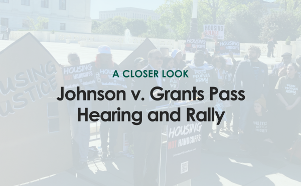 A Closer Look: Johnson v. Grants Pass Hearing and Rally