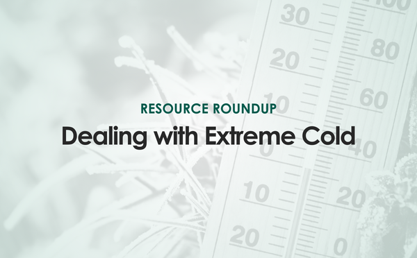 Resource roundup: Extreme cold